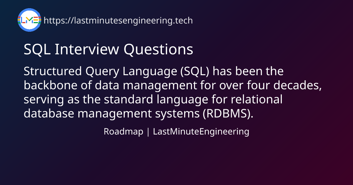 SQL Interview Questions | Roadmap | LastMinuteEngineering